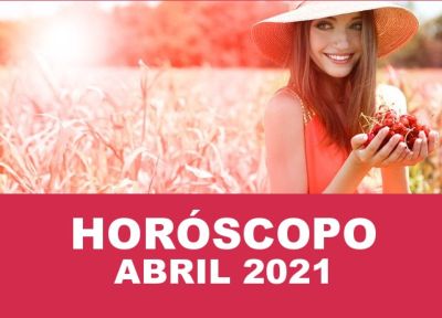 Horóscopo de Abril de 2021