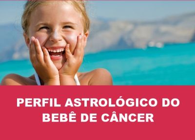 O bebê do signo de Câncer: seu retrato astrológico 100% gratuito