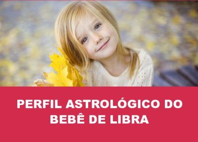 O perfil astrológico dos bebês do signo de Libra