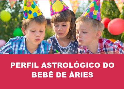 Astrologia infantil para os bebês do signo de Áries
